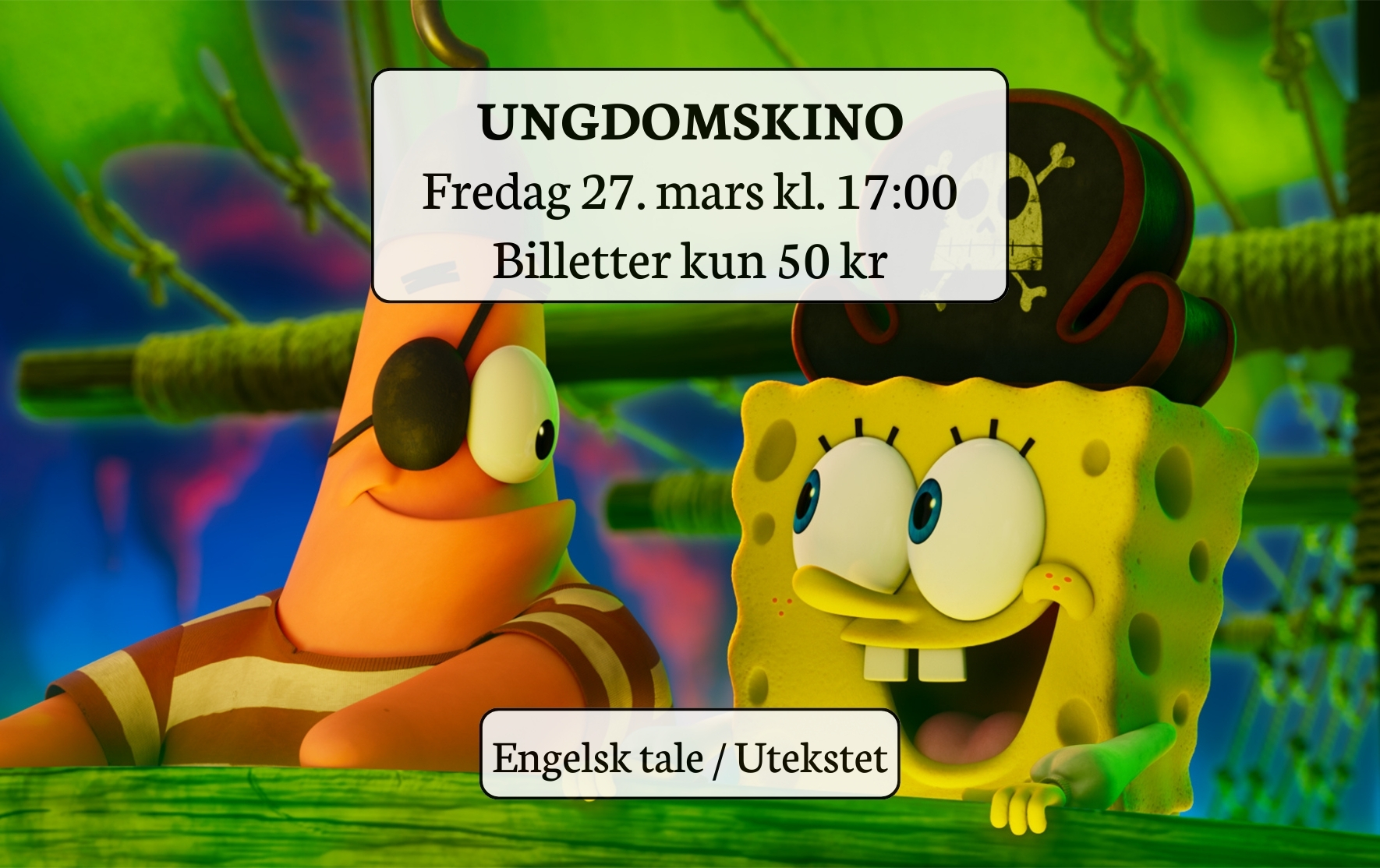 UNGDOMSKINO: The SpongeBob Movie: Search for SquarePants